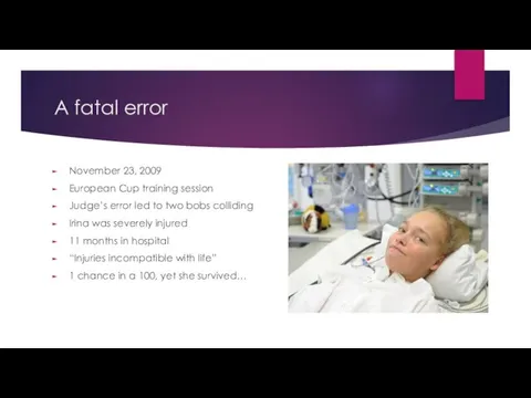 A fatal error November 23, 2009 European Cup training session Judge’s error