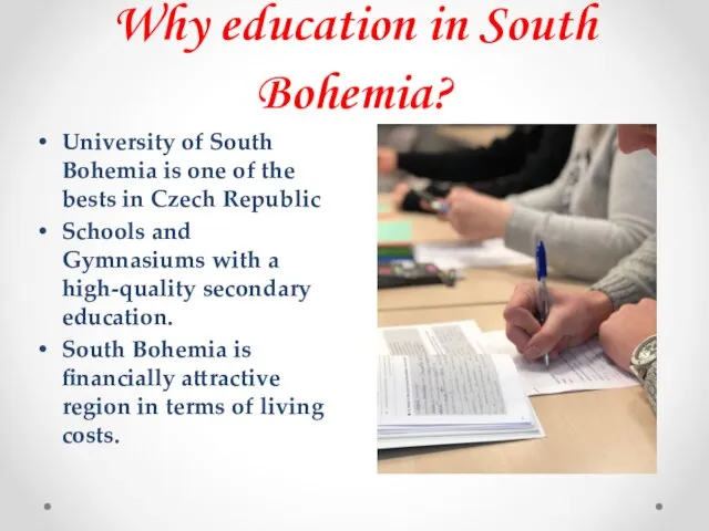 Why education in South Bohemia? University of South Bohemia is one of