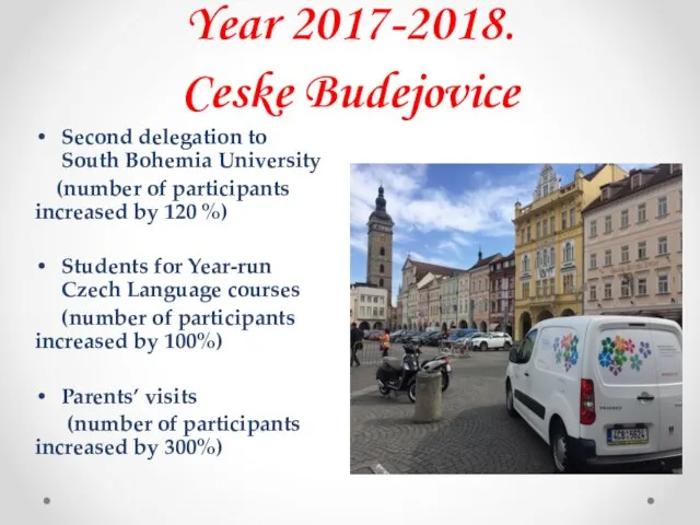 Year 2017-2018. Ceske Budejovice Second delegation to South Bohemia University (number of