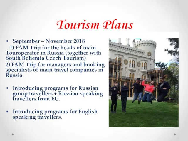 Tourism Plans September – November 2018 1) FAM Trip for the heads