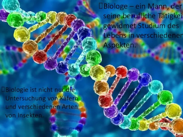 Biologie ist nicht nur die Untersuchung von Käfern und verschiedenen Arten von