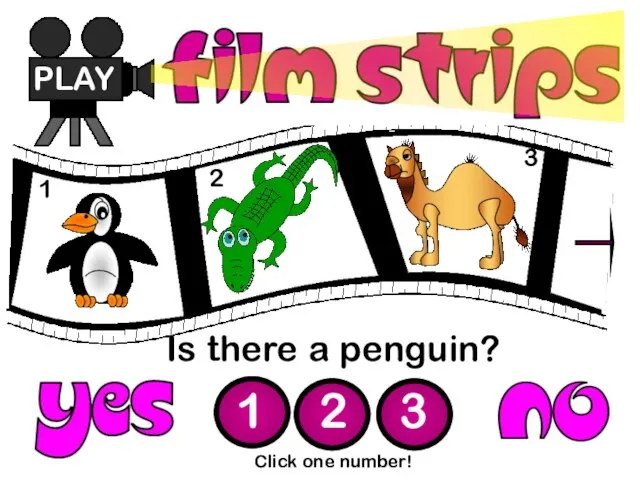 Is there a penguin? PLAY 1 2 3 Click one number! 1 2 3