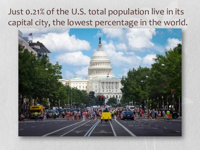 Just 0.21% of the U.S. total population live in its capital city,