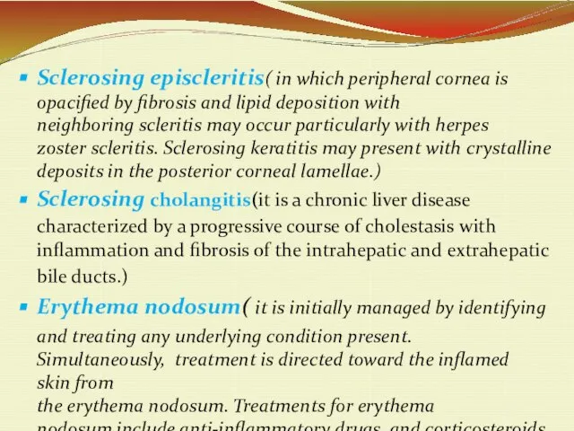 Sclerosing episcleritis( in which peripheral cornea is opacified by fibrosis and lipid