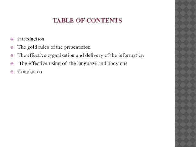 TABLE OF CONTENTS Introduction The gold rules of the presentation The effective