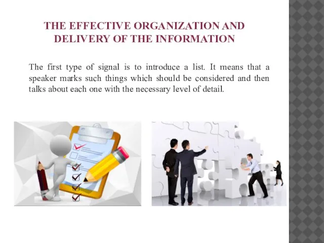 THE EFFECTIVE ORGANIZATION AND DELIVERY OF THE INFORMATION The first type of