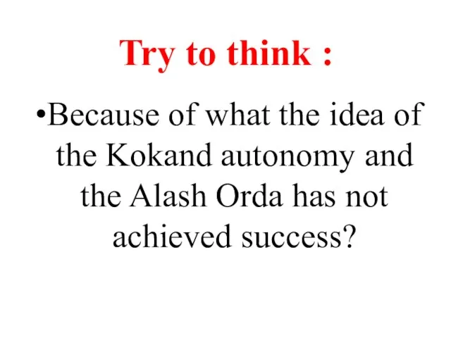 Try to think : Because of what the idea of the Kokand