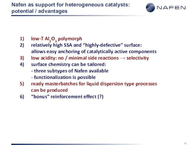 Nafen as support for heterogeneous catalysts: potential / advantages low-T Al2O3 polymorph