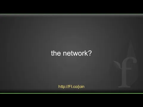 the network? http://FI.co/join