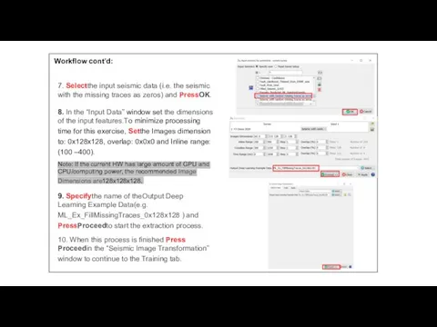 Workflow cont’d: 7. Selectthe input seismic data (i.e. the seismic with the