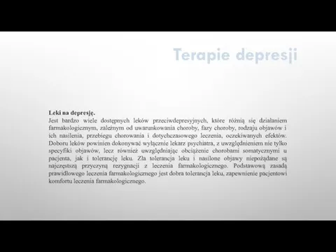 Leki na depresję. Jest bardzo wiele dostępnych leków przeciwdepresyjnych, które różnią się