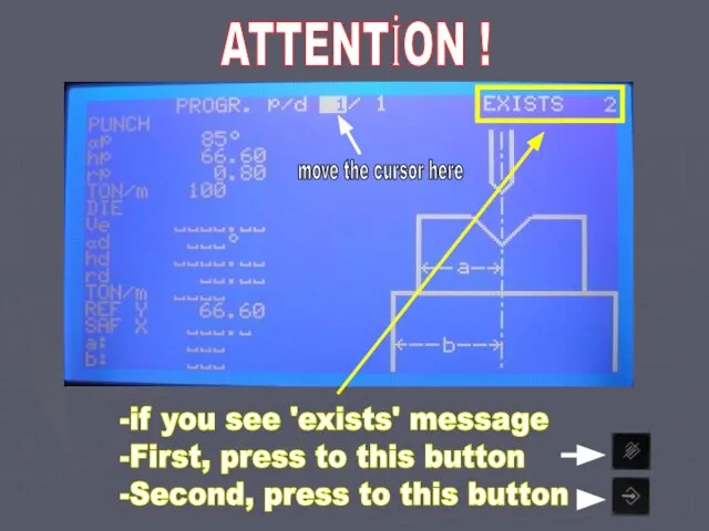 ATTENTİON ! -if you see 'exists' message -First, press to this button