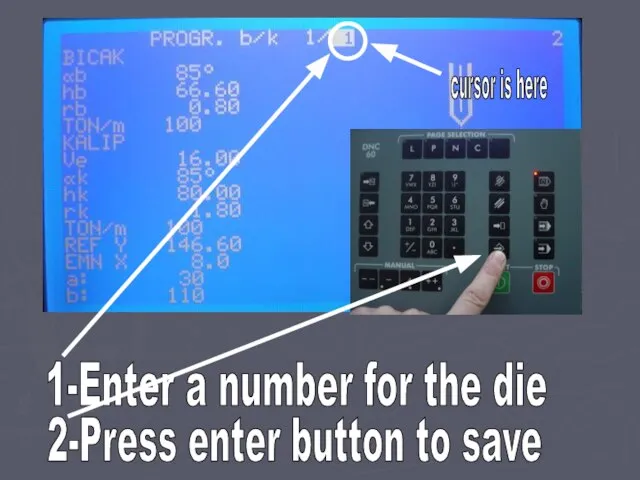 1-Enter a number for the die 2-Press enter button to save cursor is here