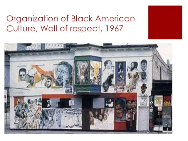 Organization of Black American Culture, Wall of respect, 1967