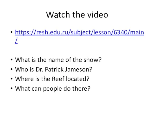 Watch the video https://resh.edu.ru/subject/lesson/6340/main/ What is the name of the show? Who