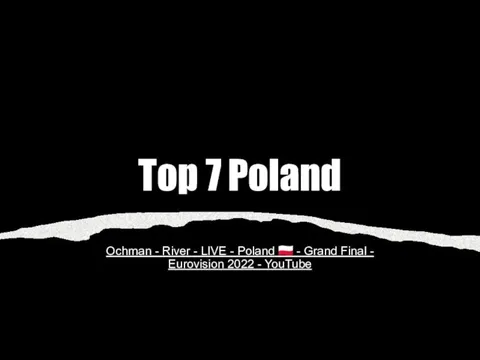 Top 7 Poland Ochman - River - LIVE - Poland ?? -