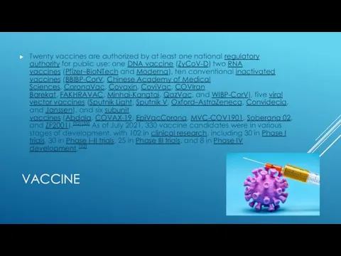 VACCINE Twenty vaccines are authorized by at least one national regulatory authority