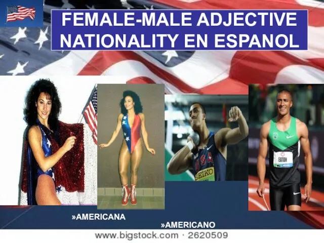 FEMALE-MALE ADJECTIVE NATIONALITY EN ESPANOL AMERICANO AMERICANA