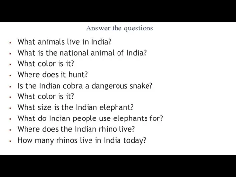 Answer the questions What animals live in India? What is the national