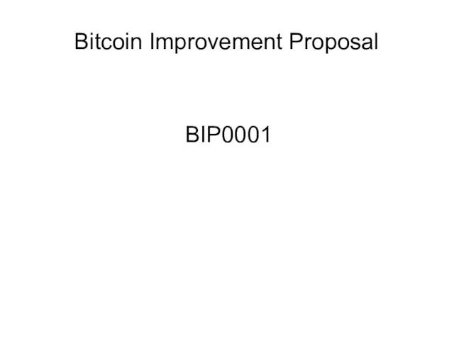 Bitcoin Improvement Proposal BIP0001