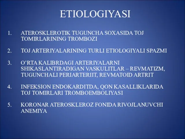 ETIOLOGIYASI ATEROSKLEROTIK TUGUNCHA SOXASIDA TOJ TOMIRLARINING TROMBOZI TOJ ARTERIYALARINING TURLI ETIOLOGIYALI SPAZMI