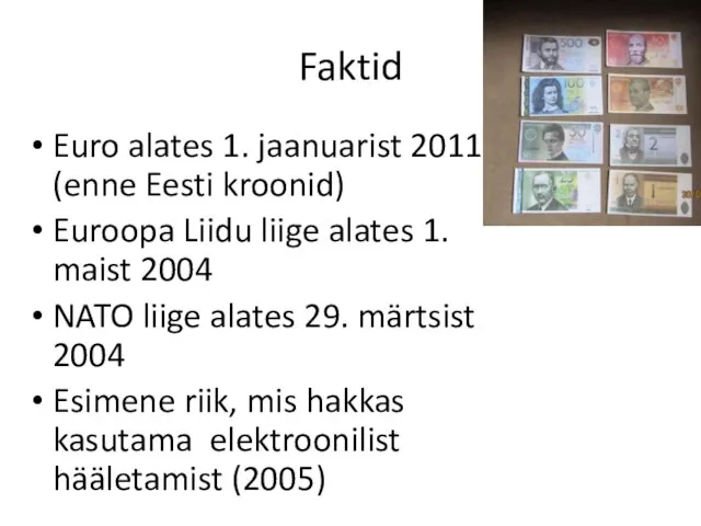 Faktid Euro alates 1. jaanuarist 2011 (enne Eesti kroonid) Euroopa Liidu liige