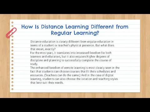How Is Distance Learning Different from Regular Learning? Distance education is clearly