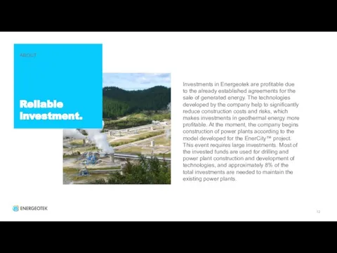 12 Investments in Energeotek are profitable due to the already established agreements