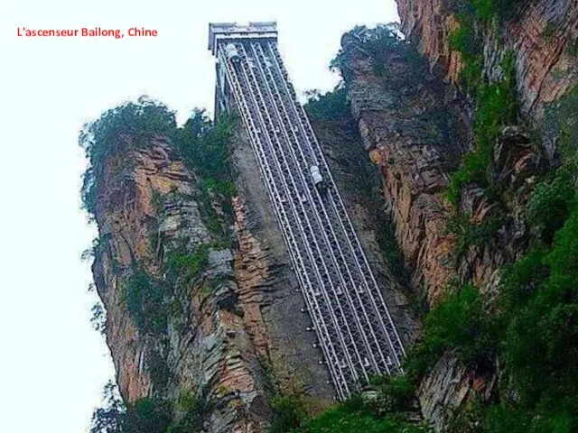 L'ascenseur Bailong, Chine