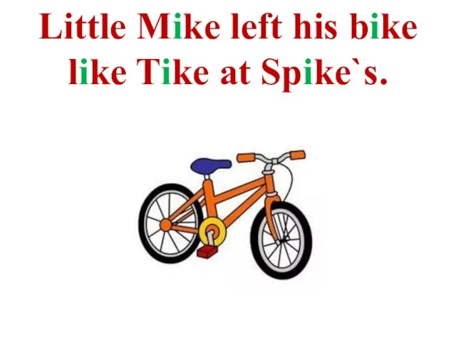Little Mike left his bike like Tike at Spike`s.