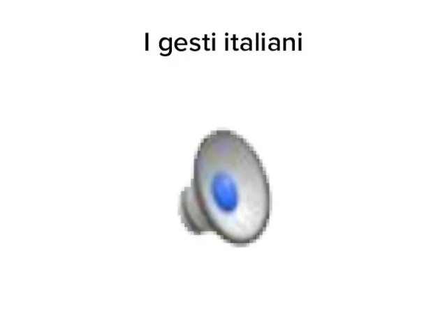 I gesti italiani