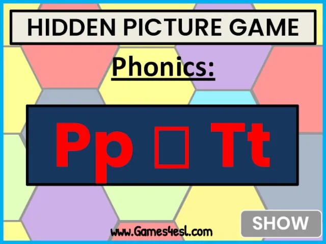 HIDDEN PICTURE GAME www.Games4esl.com Phonics: Pp ? Tt