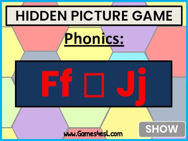 HIDDEN PICTURE GAME www.Games4esl.com Phonics: Ff ? Jj