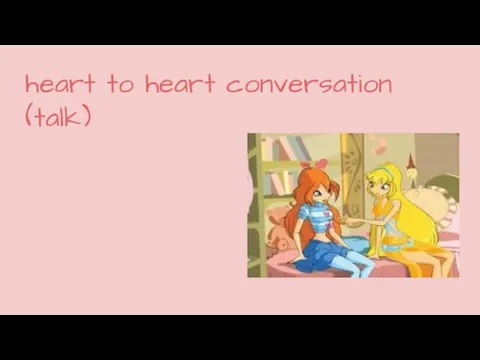 heart to heart conversation (talk)