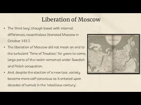 The ‘third levy’, though beset with internal differences, nevertheless liberated Moscow in