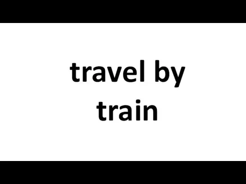 travel by train