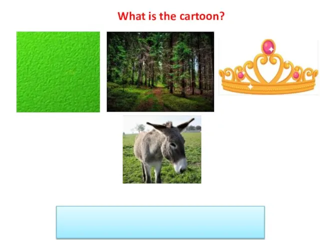 What is the cartoon? Shreck