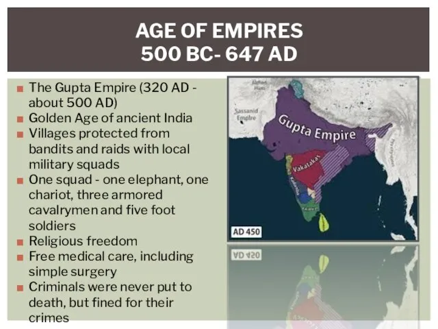 The Gupta Empire (320 AD - about 500 AD) Golden Age of