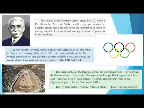 The revival of the Olympic games began in 1892, when a French