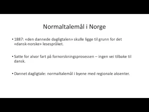 Normaltalemål i Norge 1887: «den dannede dagligtalen» skulle ligge til grunn for