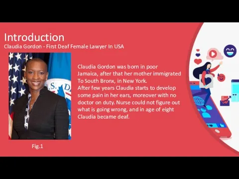 Introduction Fig.1 Claudia Gordon - First Deaf Female Lawyer In USA Claudia