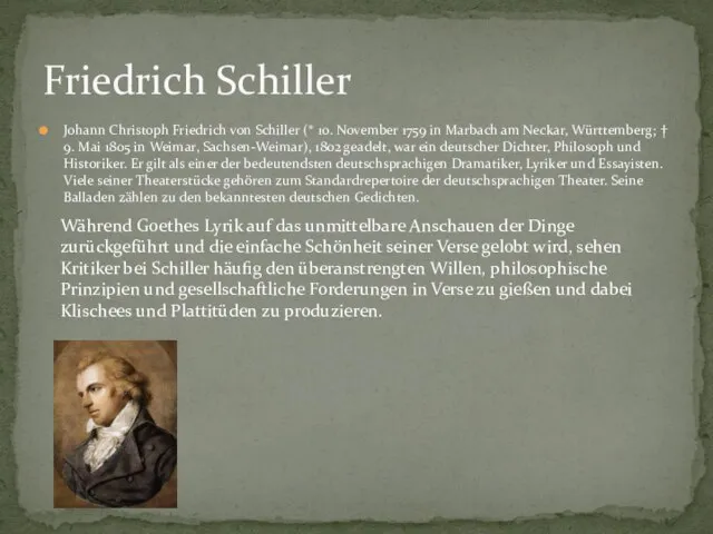 Johann Christoph Friedrich von Schiller (* 10. November 1759 in Marbach am