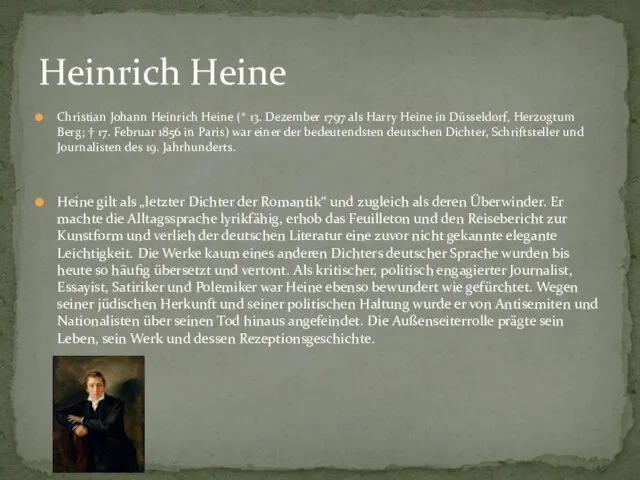 Christian Johann Heinrich Heine (* 13. Dezember 1797 als Harry Heine in