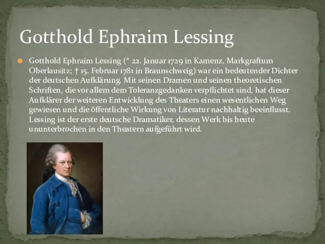 Gotthold Ephraim Lessing (* 22. Januar 1729 in Kamenz, Markgraftum Oberlausitz; †