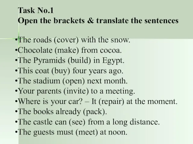 Task No.1 Open the brackets & translate the sentences The roads (cover)