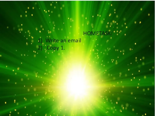 HOMETASK: Write an email Copy 1.