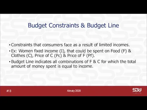 Budget Constraints & Budget Line Constraints that consumers face as a result