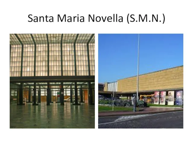 Santa Maria Novella (S.M.N.)