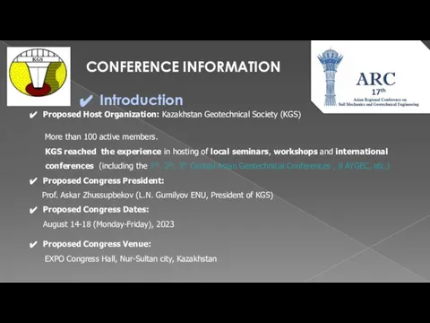 CONFERENCE INFORMATION Proposed Host Organization: Kazakhstan Geotechnical Society (KGS) More than 100