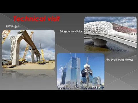 Technical visit LRT Project Abu Dhabi Plaza Project Bridge in Nur–Sultan